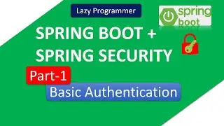 Basic Authentication Spring Security | Spring Boot | Java