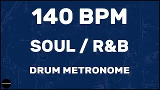 Soul / R&B | Drum Metronome Loop | 140 BPM