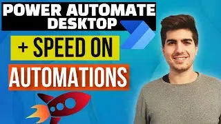 BOOST the SPEED of your automations on Power Automate Desktop RPA