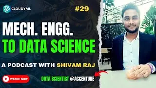 Data Scientist at Accenture | With a Mechanical Background | Career Ki Baat With Cloudyml | Ep-29