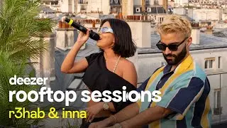 R3HAB x INNA - Rock My Body | Deezer Rooftop Sessions, Paris