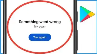 Something Went Wrong Try Again Google Play Store | Try Again Error In Play Store