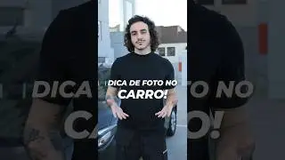 Dica de foto no CARRO! 🔥