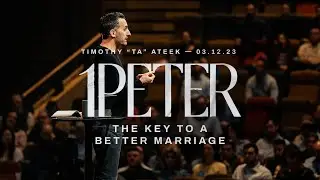 The Key to a Better Marriage // 1 Peter 3:1-7 // Watermark Community Church