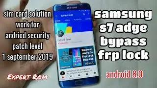 SIM CARD SOLUTION 2019 | Samsung S7 Adge FRP Bypass Google Account