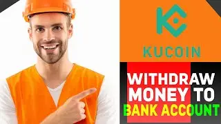 HOW TO WITHDRAW MONEY FROM KUCOIN TO BANK ACCOUNT 2024! (FULL GUIDE)