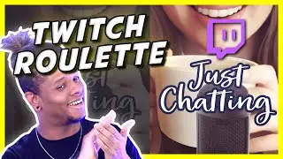 I WATCHED THE BOTTOM JUST CHATTING TWITCH STREAMS! (Twitch Roulette)