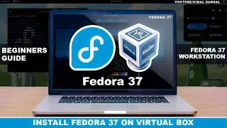 How to Install Fedora Linux on Virtual Box ? | Fedora 37 |