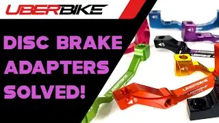 Uberbike - Which Disc Brake Adapter Mount Do You Need?