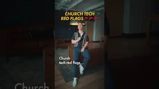Church Tech Red Flags 🚩🚩🚩