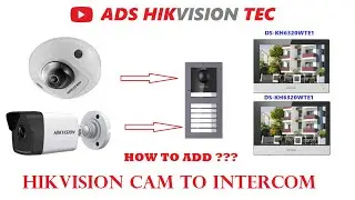 Hikvision IP Camera add to hikvision IP intercom