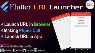 Flutter : URL Launcher, Making phone call, launch URL in App and browser | Ethica Sec