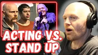 Bill Burr on Acting vs. Stand Up Comedy