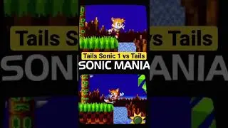 Tails Sonic 1 vs Tails Sonic Mania. You Choose! 