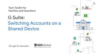 G Suite: Switching Accounts on a Shared Device