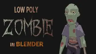 Modeling a Low Poly Zombie in Blender [TIMELAPSE]