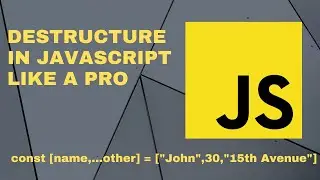 Destructure  like a pro in Javascript | Object & Array Destructuring