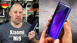 Xiaomi Mi9 Review | der Irrglaube...