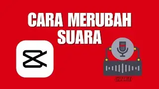 Cara Merubah Suara Cewek Menjadi Suara Cowok di Aplikasi Capcut