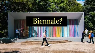 What is the Venice Biennale and why should we care?