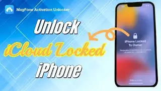 How to Unlock iCloud Locked iPhone: A Full Guide | MagFone