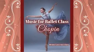 Music For Ballet Class - Chopin