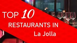 Top 10 best Restaurants in La Jolla, California