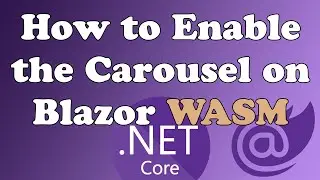 How to Enable Carousels in Blazor WebAssembly .NET C#