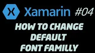 Xamarin Forms How to Change Font Family for all app or a label