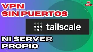 🌐 Instalación VPN TAILSCALE Rápida y Segura: Conecta tus Dispositivos sin abrir puertos