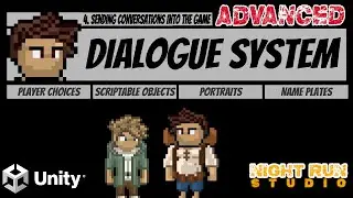 4. Sending Dialogue Into the Game -- Advanced Dialogue System