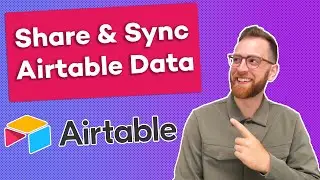 How to Share and Sync Data in Airtable: Synced Tables, Form Views, Data Libraries and More