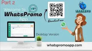 Whatspromo ||  Part 2 || Desktop Version || wp Bulk Massage Sender ||  Tutorial Video