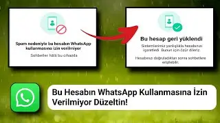 Bu hesabın Spam Nedeniyle Whatsapp'ı kullanmasına izin verilmiyor nasıl düzeltilir (Yeni Süreç 2024)