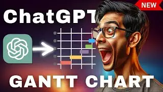 How to Create Gantt Charts with ChatGPT (FREE)