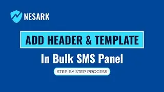 How to Add Sender Id and Template in Bulk SMS Panel | Add SMS Template and Header Id | Nesark