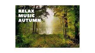 Классическая осенняя музыка | Classic music autumn