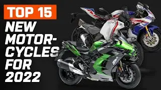 New Motorcycles in 2022 We Are Itching To Ride!