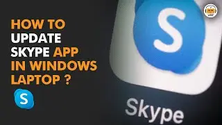 How to Update Skype in Windows? { Latest Update }