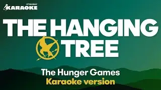 The Hunger Games - The Hanging Tree (Karaoke Version)