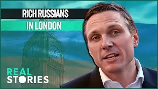 Londons Wealthy Russian Elite: The Price of Luxury