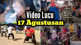 VIDEO LUCU LOMBA 17 AGUSTUS 2024 YANG BIKIN NGAKAK