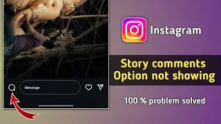 Fix Instagram Story Comment Option not Showing Problem