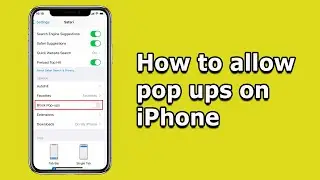 How to allow pop ups on iPhone - For Safari and Chrome browser