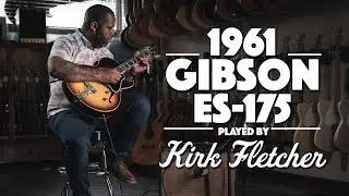 1961 ES-175 played by Kirk Fletcher