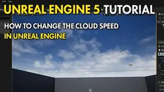 Unreal Engine 5 UE5 Free Tutorial -  How To Change The Cloud Speed In The Unreal Engine