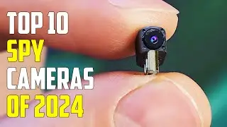 Top 10 Must Have Spy Cameras of 2024 | A Comprehensive Guide for Surveillance Enthusiasts