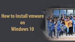 How to Install vmware on Windows 10