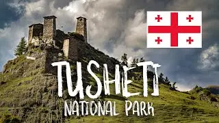 GEORGIA - The INSANE Tusheti National Park!