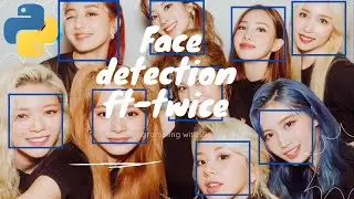 Face Recognition using Python and OpenCV | ft-Twice